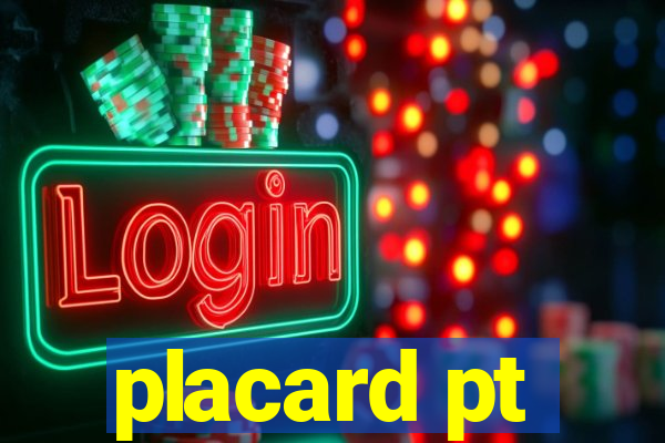 placard pt